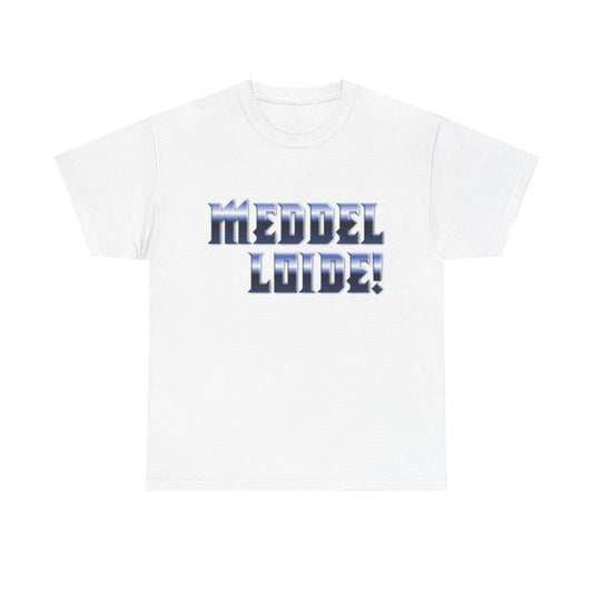 Meddel Loide! - Unisex T-Shirt